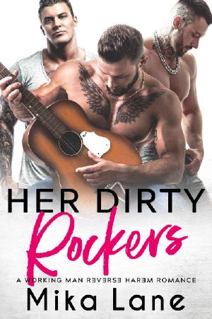 [Men at Work 01] • Her Dirty Rockers (A Working Man Reverse Harem Romance Book 1)